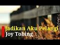 Lagu Jadikan Aku Pelangi - Joy Tobing
