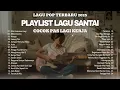 Download Lagu PLAYLIST POP TERBARU Kita Usahakan Lagi | Mencintaimu | Mangu | Lesung Pipi - LAGU POP TERBARU 2025