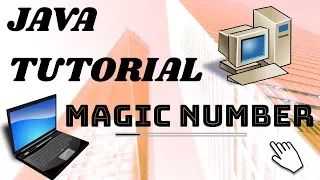 JAVA program on Magic Number TUTORIAL