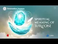 Spiritual Meaning of Turquoise Healing Protection Divine Communication