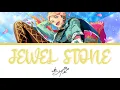 Download Lagu Narukami Arashi (鳴上 嵐) - JEWEL STONE (Ensemble Stars!! Color Coded Lyrics KAN/ROM/ENG)