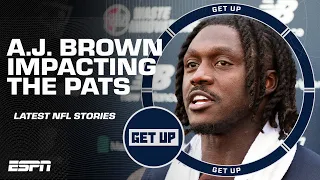 A J Brown impacting the Patriots Myles Garrett Aaron Donald NFL P picks Get Up