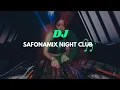 Download Lagu DJ SAFONAMIX NIGHT CLUB