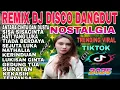Download Lagu DUA JAM NONSTOP ‼️ DJ DISCO DANGDUT NOSTALGIA 80-90AN TEMBANG POPULER