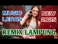 Download Lagu REMIX LAMPUNG FULL BASS MUSIC LEPAS TERBARU 2025
