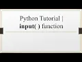 L6 Python Tutorial input function