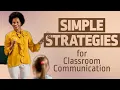 8 Simple Classroom Communication Strategies