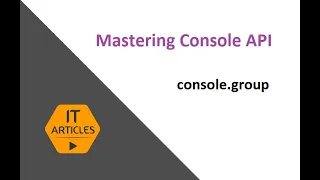 console group groupCollapsed and groupEnd IT Articles