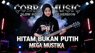 hitam bukan putih rock version mega mustika