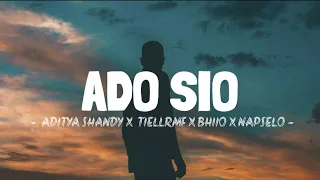 Download ADO SIO - ADITYA SANDHY x TIELLRMF x BHIIO x NAPSELO MP3