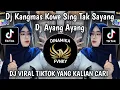 Download Lagu DJ KANGMAS KOWE SING TAK SAYANG SLOWED || DJ AYANG AYANG VIRAL TIKTOK TERBARU 2025 YANG KALIAN CARI 