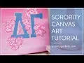 DIY Sorority Canvas Tutorial How to Make a Greek Canvas for Your