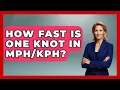 How Fast Is One Knot In - Boat Life Masters