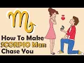 How To Make Scorpio Man Chase You