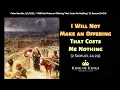 Peter Roselle: I Will Not Make an Offering that Costs Me Nothing (2 Samuel 24:24)