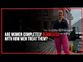 Download Lagu Do Women Have Some Blame In The Bad Situations Women Find Themselves In?