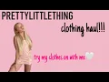 200 PRETTY LITTLE THING HAUL