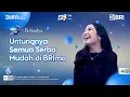 Download Lagu BRImo FSTVL x Bernadya: Untungnya Berlimpah-limpah