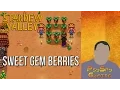 Lets Play Stardew Valley - Sweet Gem Berries