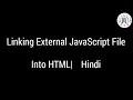Linkding external Javascript file into html js file html se kaise connect kare