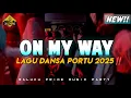 ON MY WAY_ DANSA PORTU_ DJ PAPA REMIX_ TERBARU 2025