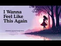 Download Lagu I Wanna Feel Like This Again   - By R_Studios