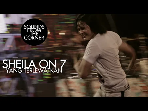 Download MP3 Sheila On 7 - Yang Terlewatkan | Sounds From The Corner Live #17