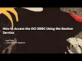 How to Access the OCI SDDC Using the Bastion Service