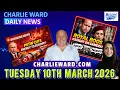CHARLIE WARD DAILY NEWS WITH CHARLIE WARD DREW DEMI TUESDAY 10TH MARCH 2026