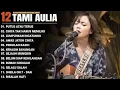 Download Lagu Tami Aulia Full Album - Putus Atau Terus | Lagu Galau Viral Tiktok 2025