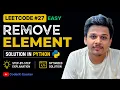 Remove Element LeetCode 27 Easy Python Solution CoderX Gaurav