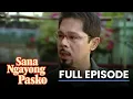 Sana Ngayong Pasko: Full Episode 16 (Stream Together)