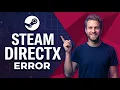 Steam DirectX Error Easy Fix Guide