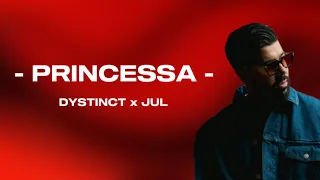 Dystinct x JuL - Princessa