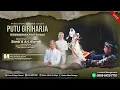 Download Lagu [ LIVE ] PUTU GIRI HARJA - RACKA ALBARI SUNARYA || LANGKAP CAANG - CAMPAKAWARNA - PANDEGLANG BANTEN