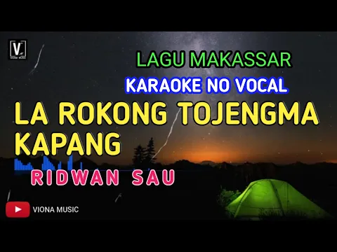 Download MP3 KARAOKE LA ROKONG TOJENGMA KAPANG - RIDWAN SAU