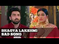 Download Lagu Bhagya Lakshmi Sad Song | Song From Ep 81