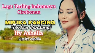 Download MBUKA KANCING(Tembus Pandang) | Voc.Ity Ashella | Cipt Ity Ashella MP3