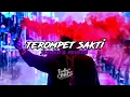 DJ Terompet Sakti ( Slowed \u0026 Reverb ) Viral Tiktok 2022 🎧