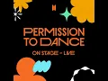 Permission to Dance - Live