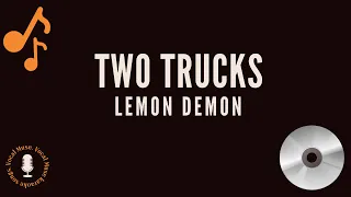 Lemon Demon - Two Trucks Karaoke with