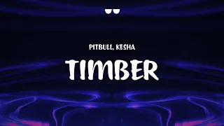 Pitbull - Timber (Lyrics) ft. Ke$ha