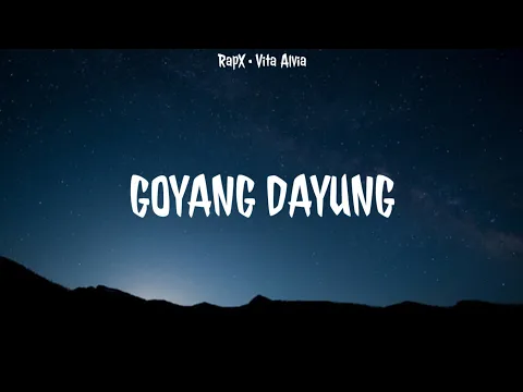 Download MP3 Vita Alvia ft RapX - Goyang Dayong | Lyrics