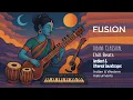 Lagu Indian Classical Fusion Mix | Chill Beats \u0026 Ambient/Ethereal Soundscapes | Positive Energy Music