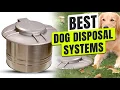 5 BEST Dog Poop Disposal Systems