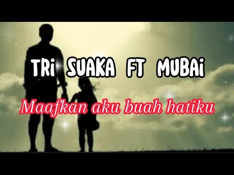 Download MP3 Tri suaka - Maafkan aku buah hatiku (Lirik)