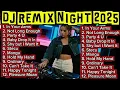Download Lagu DJ Remix Night 2025 |Top DJ Remix Full Album 2025 | Nonstop Party Vibes