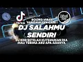 Download Lagu DJ KINI SETELAH KUTEMUKAN DIA - DJ SALAHMU SENDIRI CUT RANI TIKTOK VIRAL 2024 FULL BASS !