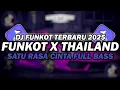Download Lagu DJ FUNKOT X THAILAND SATU RASA CINTA MASHUP | DJ FUNKOT TERBARU 2025 FULL BASS KENCENG