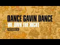 Download Lagu Dance Gavin Dance - We Own The Night (Instrumental)
